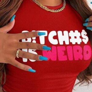 B*tches Is Weird” Cropped TShirt